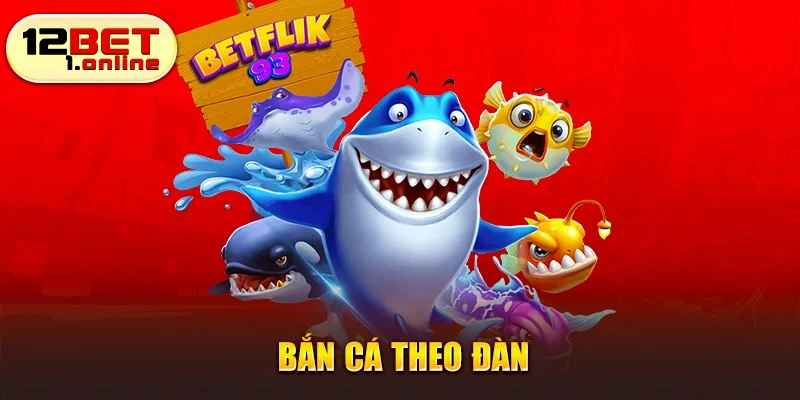 Bắn cá theo đàn