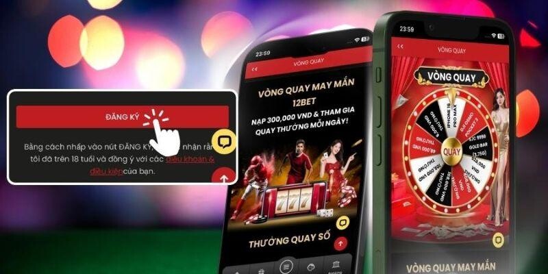 Đôi nét tổng thể về đăng ký 12BET Đôi nét tổng thể về đăng ký 12BET
