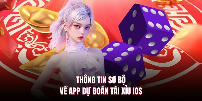 Thông tin sơ bộ về app dự đoán tài xỉu IOS