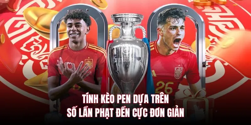 Tính kèo pen dựa trên số lần phạt đền cực đơn giản